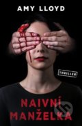 Kniha: Naivní manželka (Amy Lloyd). Edice knihy Omega, 2019 Kniha: Naivní manželka (Amy Lloyd). Edice knihy Omega, 2019