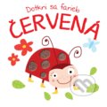 Kniha: Dotkni sa farieb: Červená (YoYo Books). YoYo Books, 2019 Kniha: Dotkni sa farieb: Červená (YoYo Books). YoYo Books, 2019