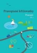 Kniha: Pravopisné křižovatky (Dagmar Chroboková, Kristýna Tučková a Zdeněk Topil). Tobiáš, 2018 Kniha: Pravopisné křižovatky (Dagmar Chroboková, Kristýna Tučková a Zdeněk Topil). Tobiáš, 2018