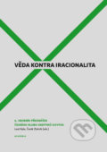 Kniha: Věda kontra iracionalita 6 (Leoš Kyša). Academia, 2018 Kniha: Věda kontra iracionalita 6 (Leoš Kyša). Academia, 2018