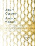 Kniha: Ambice v poušti (Albert Cossery). RUBATO, 2018 Kniha: Ambice v poušti (Albert Cossery). RUBATO, 2018