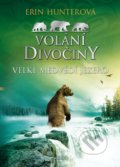 Kniha: Volání divočiny: Velké Medvědí jezero (Erin Hunter). Albatros CZ, 2019 Kniha: Volání divočiny: Velké Medvědí jezero (Erin Hunter). Albatros CZ, 2019