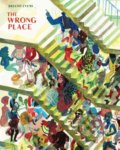 Kniha: The Wrong Place (Brecht Evens). Jonathan Cape, 2011 Kniha: The Wrong Place (Brecht Evens). Jonathan Cape, 2011