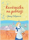 Kniha: Kavárnička na pobřeží (Jenny Colgan). Argo, 2018 Kniha: Kavárnička na pobřeží (Jenny Colgan). Argo, 2018