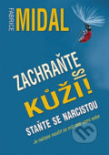Kniha: Zachraňte si kůži! (Fabrice Midal). Metafora, 2018 Kniha: Zachraňte si kůži! (Fabrice Midal). Metafora, 2018
