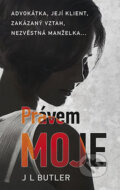 Kniha: Právem moje (L.J. Butler). Metafora, 2018 Kniha: Právem moje (L.J. Butler). Metafora, 2018