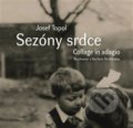 Sezóny srdce (Collage in adagio) - Josef Topol, Torst, 2018