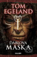 Kniha: Ďáblova maska (Tom Egeland). Kalibr, 2018 Kniha: Ďáblova maska (Tom Egeland). Kalibr, 2018