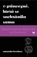 Kniha: O princezně, která se zachránila sama (Amanda Lovelace). YOLi CZ, 2018 Kniha: O princezně, která se zachránila sama (Amanda Lovelace). YOLi CZ, 2018
