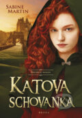 Kniha: Katova schovanka (Sabine Martin). Brána, 2018 Kniha: Katova schovanka (Sabine Martin). Brána, 2018