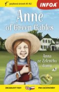 Kniha: Anne of Green Gables / Anna ze Zeleného domu (INFOA). INFOA, 2018 Kniha: Anne of Green Gables / Anna ze Zeleného domu (INFOA). INFOA, 2018