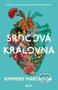 Kniha: Srdcová královna (Kimmery Martin). Ikar CZ, 2019 Kniha: Srdcová královna (Kimmery Martin). Ikar CZ, 2019
