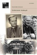 Kniha: Internace biskupů (František Kolouch). Academia, 2018 Kniha: Internace biskupů (František Kolouch). Academia, 2018