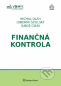 Kniha: Finančná kontrola (Ľubomír Šidelský, Ľuboš Cibák a Michal Oláh). Wolters Kluwer, 2018 Kniha: Finančná kontrola (Ľubomír Šidelský, Ľuboš Cibák a Michal Oláh). Wolters Kluwer, 2018