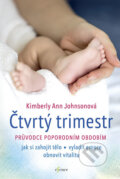 Kniha: Čtvrtý trimestr (Kimberley Ann Johnson). Esence, 2018 Kniha: Čtvrtý trimestr (Kimberley Ann Johnson). Esence, 2018