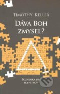 Kniha: Dáva Boh zmysel? (Timothy Keller). Slovenské evanjelizačné stredisko (EVS), 2018 Kniha: Dáva Boh zmysel? (Timothy Keller). Slovenské evanjelizačné stredisko (EVS), 2018