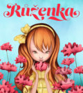 Kniha: Růženka (Valeria Docampo). Naše vojsko CZ, 2018 Kniha: Růženka (Valeria Docampo). Naše vojsko CZ, 2018