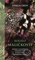 Kniha: Kouzlo maličkostí (Anselm Grün). Alpha book, 2018 Kniha: Kouzlo maličkostí (Anselm Grün). Alpha book, 2018