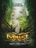 Kniha: Evoluce: Město přeživších (Thomas Thiemeyer). Bookmedia, 2018 Kniha: Evoluce: Město přeživších (Thomas Thiemeyer). Bookmedia, 2018