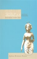 Kniha: Sestup k bohyni (Sylvia Brinton Perera). Nakladatelství Tomáše Janečka, 2002 Kniha: Sestup k bohyni (Sylvia Brinton Perera). Nakladatelství Tomáše Janečka, 2002