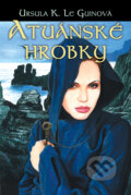 Kniha: Atuánské hrobky (Ursula K. Le Guin). Triton, 2003 Kniha: Atuánské hrobky (Ursula K. Le Guin). Triton, 2003