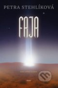 Kniha: Faja (Petra Stehlíková), 2019 Kniha: Faja (Petra Stehlíková), 2019