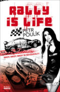 Kniha: Rally is life (Petr Poulík). Kvartus, 2018 Kniha: Rally is life (Petr Poulík). Kvartus, 2018