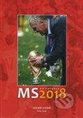 Kniha: MS vo futbale 2018 (Mojmír Staško). ŠportPress, 2018 Kniha: MS vo futbale 2018 (Mojmír Staško). ŠportPress, 2018