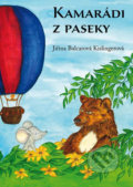 Kniha: Kamarádi z paseky (Jiřina Balcarová Kislingerová). Klika, 2018 Kniha: Kamarádi z paseky (Jiřina Balcarová Kislingerová). Klika, 2018