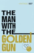 Kniha: Man with the Golden Gun (Ian Fleming). Vintage, 2012 Kniha: Man with the Golden Gun (Ian Fleming). Vintage, 2012