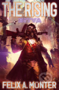 Kniha: The Rising: Bitva (Felix A. Münter). Mytago, 2018 Kniha: The Rising: Bitva (Felix A. Münter). Mytago, 2018