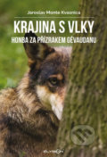 Kniha: Krajina s vlky (Jaroslav Monte Kvasnica). Élysion, 2018 Kniha: Krajina s vlky (Jaroslav Monte Kvasnica). Élysion, 2018