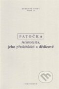 Aristotelés, jeho předchůdci a dědicové - Jan Patočka, OIKOYMENH, 2018