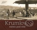 Kniha: Krumlov - město pod věží (Petr Hudičák). Tomáš Halama, 2018 Kniha: Krumlov - město pod věží (Petr Hudičák). Tomáš Halama, 2018