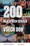 200 nejlepších seriálů všech dob - Tomáš Vyskočil, 2018