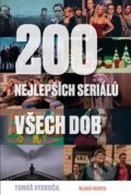 Kniha: 200 nejlepších seriálů všech dob (Tomáš Vyskočil). Mladá fronta, 2018 Kniha: 200 nejlepších seriálů všech dob (Tomáš Vyskočil). Mladá fronta, 2018