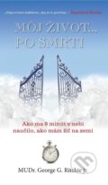 E-kniha: Môj život... po smrti (George G. Ritchie), 2015 E-kniha: Môj život... po smrti (George G. Ritchie), 2015