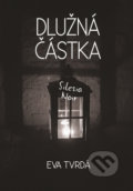 Kniha: Dlužná částka (Eva Tvrdá). Littera Silesia, 2019 Kniha: Dlužná částka (Eva Tvrdá). Littera Silesia, 2019