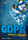 Kniha: GDPR snadno a přehledně (Lucie Staňková). Mladá fronta, 2018 Kniha: GDPR snadno a přehledně (Lucie Staňková). Mladá fronta, 2018