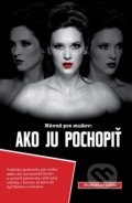 Kniha: Ako ju pochopiť (Stanislav Ličko), 2018 Kniha: Ako ju pochopiť (Stanislav Ličko), 2018