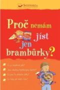 Kniha: Proč nemám jíst jen brambůrky? (Kate Knighton). Svojtka&Co., 2018 Kniha: Proč nemám jíst jen brambůrky? (Kate Knighton). Svojtka&Co., 2018