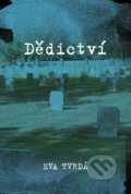 Kniha: Dědictví (Eva Tvrdá). Littera Silesia, 2018 Kniha: Dědictví (Eva Tvrdá). Littera Silesia, 2018