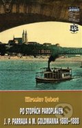 Kniha: Po stopách paroplaveb (Miroslav Hubert). Mare-Czech, 2015 Kniha: Po stopách paroplaveb (Miroslav Hubert). Mare-Czech, 2015