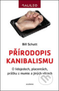 Kniha: Přírodopis kanibalismu (Bill Schutt). Academia, 2018 Kniha: Přírodopis kanibalismu (Bill Schutt). Academia, 2018