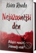 Kniha: Nejúžasnější den (Kaira Rouda). Edice knihy Omega, 2018 Kniha: Nejúžasnější den (Kaira Rouda). Edice knihy Omega, 2018