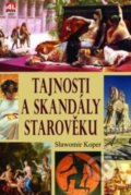 Kniha: Tajnosti a skandály starověku (Slawomir Koper), 2019 Kniha: Tajnosti a skandály starověku (Slawomir Koper), 2019