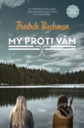 Kniha: My proti vám (Fredrik Backman). Host, 2019 Kniha: My proti vám (Fredrik Backman). Host, 2019