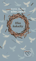 Kniha: Hlas kukačky (Hana Marie Kornerová). Moba, 2019 Kniha: Hlas kukačky (Hana Marie Kornerová). Moba, 2019