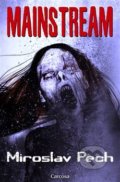 Kniha: Mainstream (Miroslav Pech). Carcosa, 2018 Kniha: Mainstream (Miroslav Pech). Carcosa, 2018