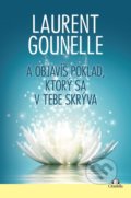 Kniha: A objavíš poklad, ktorý sa v tebe skrýva (Laurent Gounelle). Citadella, 2018 Kniha: A objavíš poklad, ktorý sa v tebe skrýva (Laurent Gounelle). Citadella, 2018